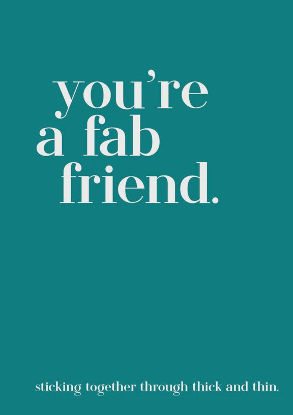 Modern Quotable You're A Fab Friend